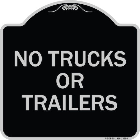 Signmission No Trucks or Trailers Heavy-Gauge Aluminum Architectural Sign, 18" H, BS-1818-23556 A-DES-BS-1818-23556